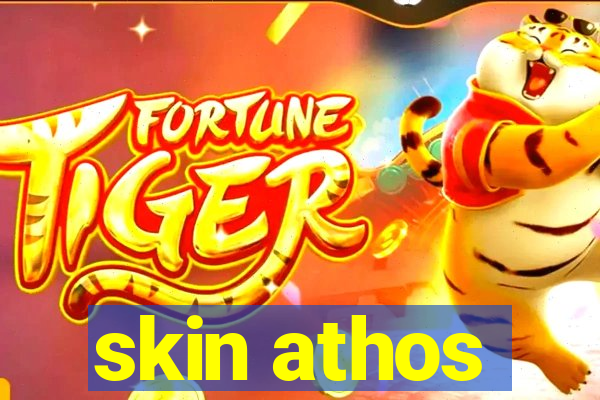 skin athos